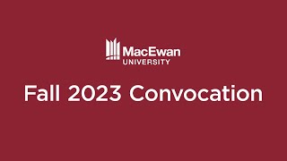 MacEwan Convocation Ceremony November 4 2023  Afternoon [upl. by Ck]