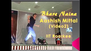 Bhare Naina DanceThomso IIT RoorkeeAashish Mittal [upl. by Broek]