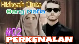 Bab 02 Perkenalan  Hidayah Cinta Sang Mafia  Novel Romantis Terpopuleer [upl. by Lloyd]