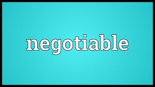 Negotiable Meaning [upl. by Terryl]