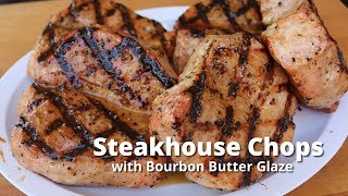 Steakhouse Pork Chops with a Bourbon Butter Glaze [upl. by Lebasile872]