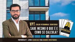 VPT Valor Patrimonial Tributário  Sabe mesmo o que é e como se calcula [upl. by Pasol]