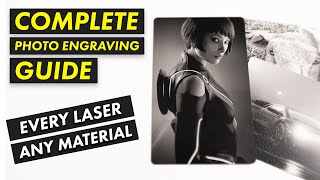 The COMPLETE Photo Engraving Guide Part 1  Fiber CO2 UV and Diode [upl. by Rikki735]