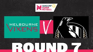 Vixens v Magpies  SSN 2022 Round 7  Full Match  Suncorp Super Netball [upl. by Niatsirk]