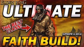 quotThe ULTIMATE FAITH BUILDquot  Elden Ring  The MOST OVERPOWERED Build Ever [upl. by Nehtan]