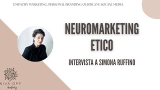 Neuromarketing etico con Simona Ruffino [upl. by Kristin]