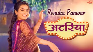 Renuka Panwar New Song Dance Video Atariya  Renuka Panwar Video  Dance Video [upl. by Yecrad]