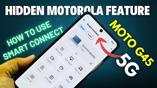 Moto G45 5G Smart Connect ⚡ Hidden Feature in Motorola Phones [upl. by Koch]