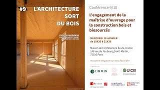 Conférence 9 L’engagement de la maîtrise d’ouvrage dans la construction bois et biosourcés [upl. by Evatsug]