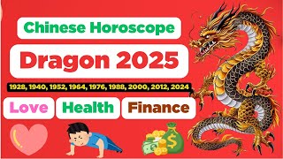 Dragon Chinese Horoscope 2025 about Love Health and Finance is extremely accurate  Century Code [upl. by Stila879]