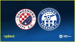 2024 NPLMVIC Round 4 Dandenong City SC v Oakleigh Cannons FC [upl. by Marven]