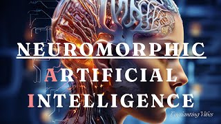 Neuromorphic AI Revolutionizing Computing with BrainInspired Technology [upl. by Nicholl23]