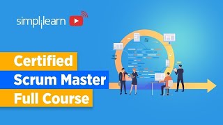 🔥Certified Scrum Master Full Course  Scrum Master Training  Scrum Master Course  Simplilearn [upl. by Eivla]