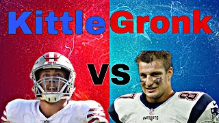 Kittle VS Gronk  Who Is The BEST Tight End [upl. by Anjela]