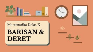 BARISAN DAN DERET Aritmatika dan Geometri KELAA X  TUGAS VIDEO KREATIF PLP [upl. by Tita446]