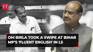 Aapke log Hindi Jyada Samajhte hai… Om Birla’s swipe at Bihar MP’s fluent English in Lok Sabha [upl. by Inait28]