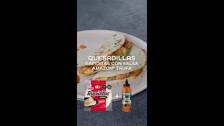 Quesadillas Rapiditas con Salsa Amazon® Trufa [upl. by Brinson]