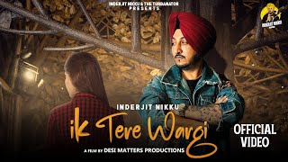 Ik Tere Wargi Official Video Inderjit Nikku  Prince Saggu  New Punjabi Song 2024 [upl. by Nnoj]