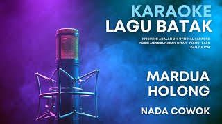 Mardua Holong Nada Cowok Karaoke Akustik ‼️ Minus One Lagu Batak Beserta Lirik [upl. by Mahla]