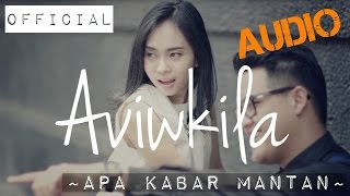 Aviwkila  Apa Kabar Mantan Official Audio Video [upl. by Persis184]