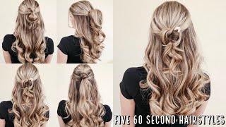 5 EASY 60 Second Half Up Hairstyles [upl. by Harragan]