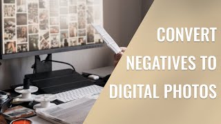 Convert Negatives to Digital Photos  3 Easy Methods  Guide on Editing [upl. by Laris406]