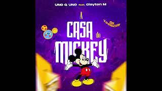 Uno Q Uno Ft Cleyton MA Casa do Mickey [upl. by Ramo]