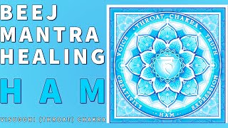 Throat Chakra Mantra Chants HAM – Heal Throat Chakra With Powerful Mantra Chant Meditation [upl. by Allene]