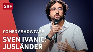 Sven Ivanić Aus dem Leben eines «JUSländers»  Comedy Showcase  SRF [upl. by Neraj59]