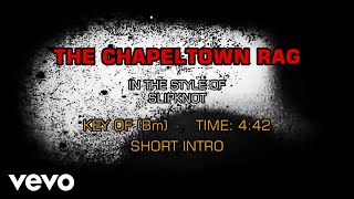 Slipknot  The Chapeltown Rag clean Karaoke [upl. by Anthea]