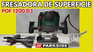 Fresadora de Superficie Parkside POF 1200 D3 [upl. by Spiegel]