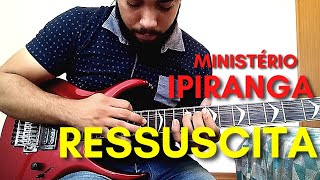 Ressuscita  Ministério Ipiranga  Solo Intro [upl. by Kensell]