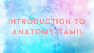 Introduction to anatomy Tamil [upl. by Drofnelg]