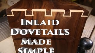 Inlay Dovetails Made Simple [upl. by Dyan740]