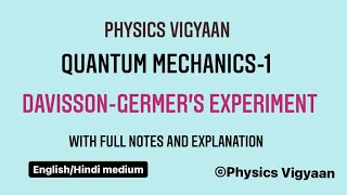 DAVISSONGERMERS EXPERIMENTFull Explanation QUANTUM MECHANICS1 PHYSICS  ENGLISH HINDI MEDIUM [upl. by Windham]