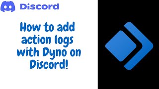 How to add Action Logs with Dyno on Discord [upl. by Trace]