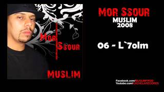 06  Muslim  L7olm 2008 مسلم ـ الحلم [upl. by Aigil438]