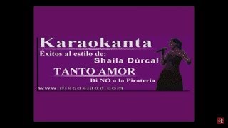 Karaokanta  Shaila Dúrcal  Tanto amor [upl. by Enilrahc]