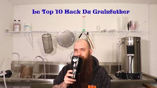 Le Top 10 Des Hack Du Grainfather [upl. by Alaj]