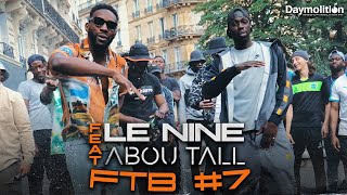 Le Nine feat Abou Tall  FTB7 I Daymolition [upl. by Schott]