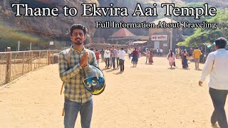 Thane to ekvira aai temple  Full Information about traveling  1kyc [upl. by Nosmas690]