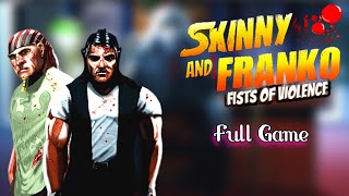 Skinny amp Franko  Fists of Violence COOP Full Gmae Playthrough  Skinny amp Franko PC Walkthrough [upl. by Diandre681]