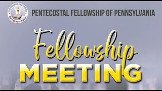 Pentecostal Fellowship of PA Monthly Service  November 10 2024 [upl. by Lhary729]