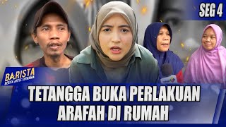 ARAFAH RIANTI DILABRAK TETANGGA BUKA PERLAKUAN ARAFAH DI RUMAH  BARISTA [upl. by Lucilla]