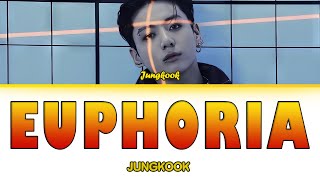 Jung Kook 정국 Euphoria Color Coded Lyrics [upl. by Gadmann666]