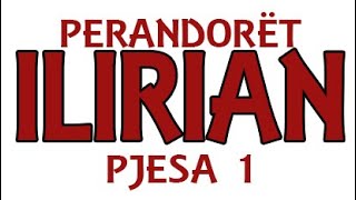 Perandoret Ilirian  Pjesa 1 [upl. by Assilym855]