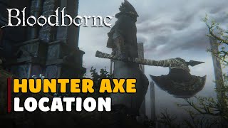 Bloodborne Hunter Axe Location [upl. by Diad923]