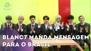 Kpop group BLANC7 quer vir ao Brasil [upl. by Yesnikcm833]