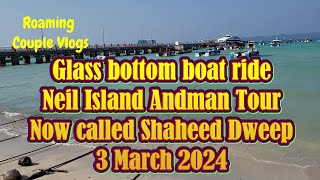 EP11 Glass Bottom Boat Ride Bharatpur Beach Andman Tour 3 Mar 24 andmantour bharatpurbeach vlog [upl. by Ayalat]