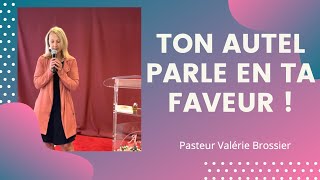 Ton autel parle en ta faveur  Valérie Brossier [upl. by Pulchia500]